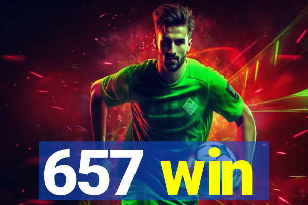 657 win